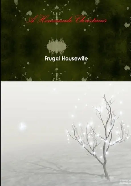 A Homemade Christmas by Frugal Housewife
