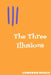 The Three Illusions by Cameron Reilly
