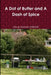 A Dot of Butter and A Dash of Spice by Steve Norman