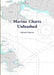 Marine Charts Unleashed by Richard Fairman