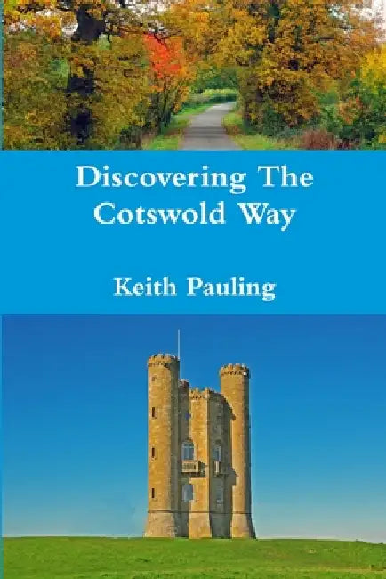 Discovering The Cotswold Way by Keith Pauling