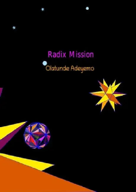 Radix Mission: Mathematical series, Newton expansion for PI, design of Platonic Solids by Olatunde Adeyemo
