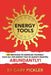 Energy Tools.: 101 Methods To Energize Yourself. Have All The Energy You've Always Wanted, Abundantly! by Gary Pickler