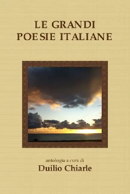 Le Grandi Poesie Italiane by Duilio Chiarle