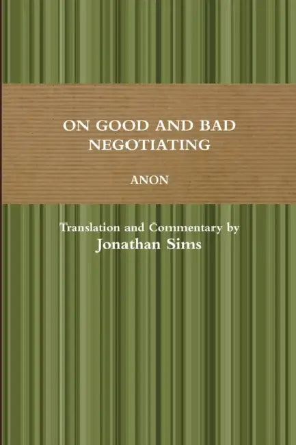 On Good and Bad Negotiating by Jonathan Sims