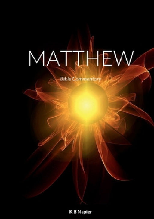 Matthew: Bible Commentary by Kenneth Napier