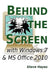 Behind the Screen with Windows 7 and MS Office 2010 by Steve Hayes