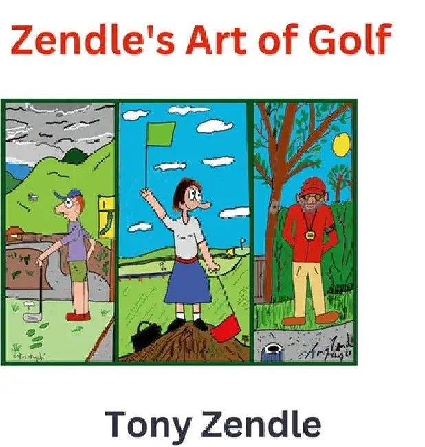 Zendle's Art of Golf by Tony Zendle