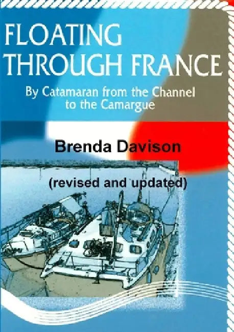Floating Through France (revised and updated) by Brenda Davison