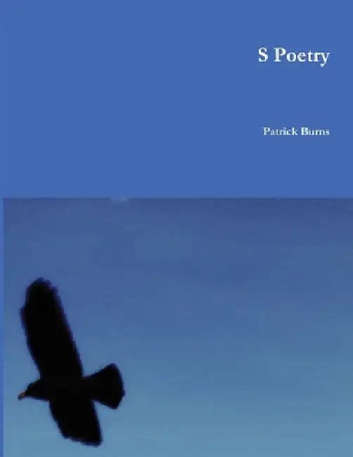 S Poetry by Patrick Burns