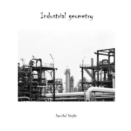 Industrial geometry by Hannibal Height