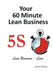 Your 60 Minute Lean Business - 5S Implementation Guide by Jason Tisbury