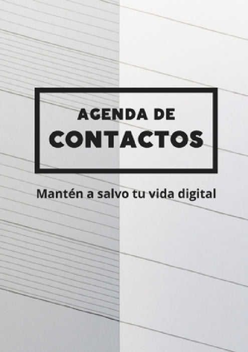 Agenda de contactos: Mantén a salvo tu vida digital by Abel Augusto Abelleira