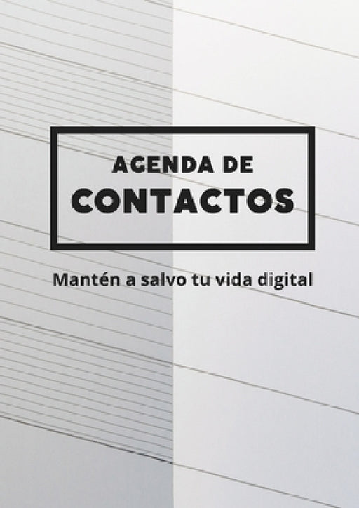 Agenda de contactos: Mantén a salvo tu vida digital by Abel Augusto Abelleira