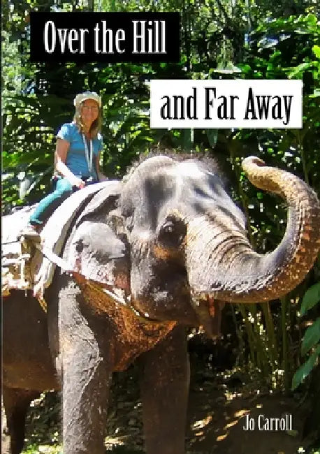 Over the Hill and Far Away by Jo Carroll