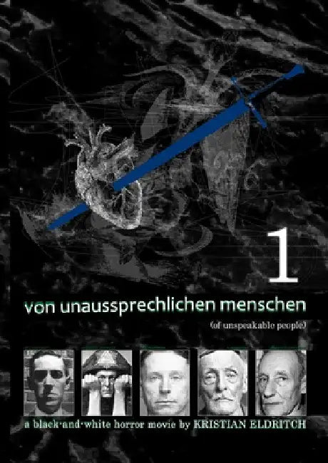 Von Unaussprechlichen Menschen (Of Unspeakable People) 1/3: a black and white horror movie by Kristian Eldritch