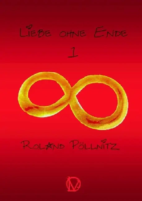 Liebe ohne Ende by Roland Pöllnitz