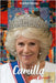 Camilla Life of Service: The Making of a Queen by Ornig, Rp