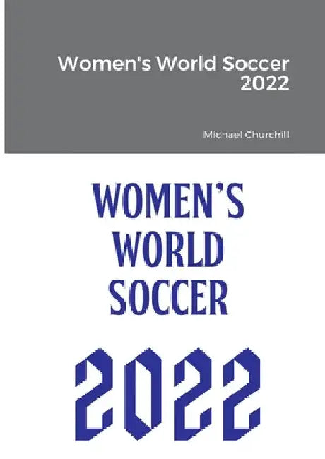 Women's World Soccer 2022 by Michael Churchill