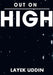 Out On High by Layek Uddin