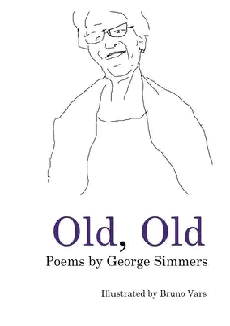 Old, Old by George Simmers