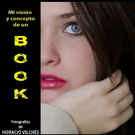 Mi visión y concepto de un BOOK by Horacio Vilches