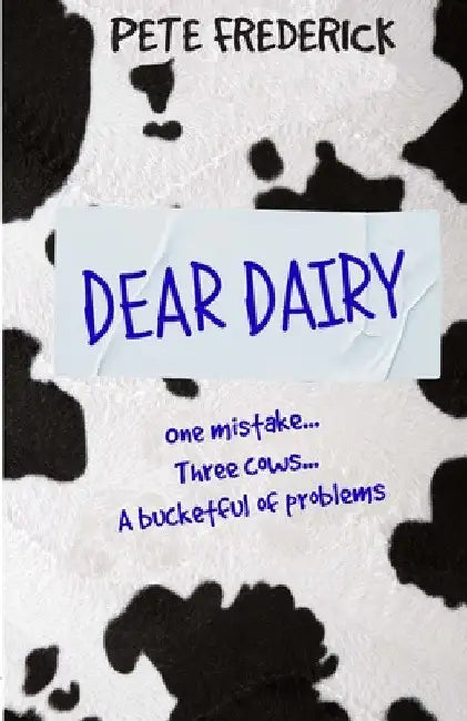 Dear Dairy by Pete Frederick