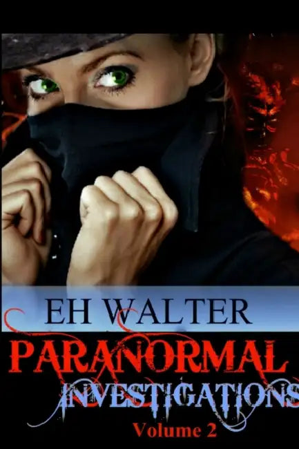 Paranormal Investigations 2: Will Work For Biscuits by Eh Walter