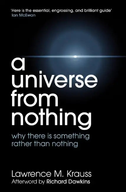 A Universe From Nothing by Lawrence M. Krauss