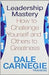 Leadership Mastery by Dale Carnegie