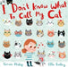 I Don't Know What to Call My Cat by Simon Philip