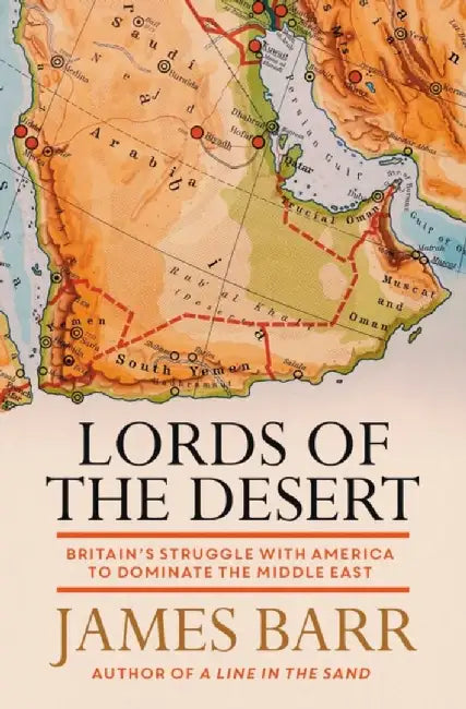Lords of the Desert by James Barr