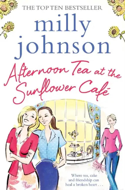 Afternoon Tea at the Sunflower Cafe by Milly Johnson