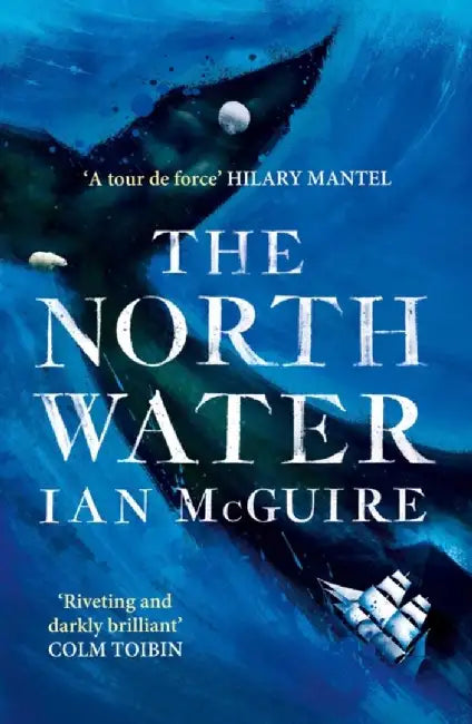 The North Water by Ian McGuire