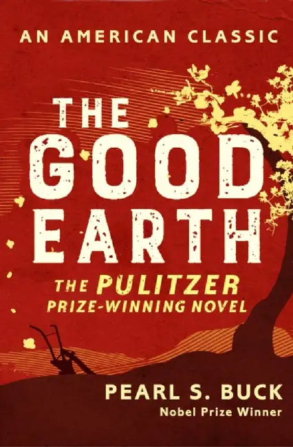 The Good Earth by Pearl S. Buck