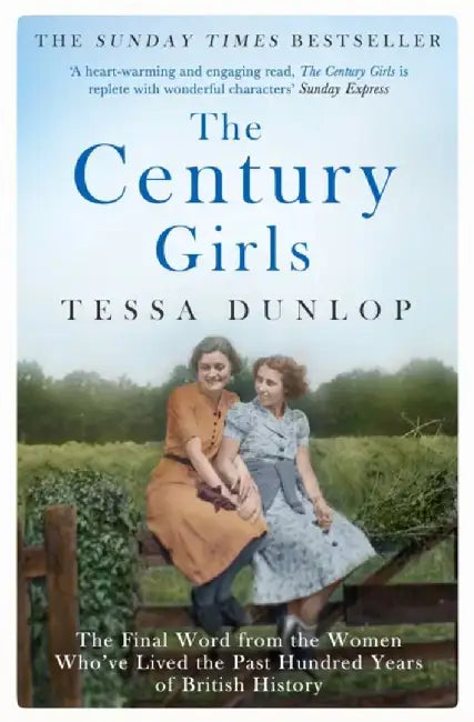 The Century Girls by Tessa Dunlop