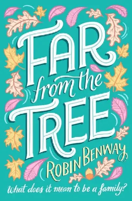 Far From The Tree by Robin Benway