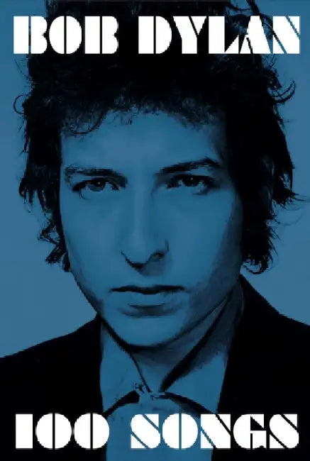 100 Songs by Bob Dylan