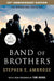 Band Of Brothers by Stephen E. Ambrose