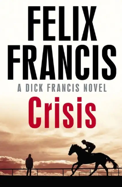 Crisis by Felix Francis