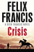 Crisis by Felix Francis