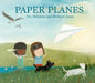 Paper Planes by Jim Helmore