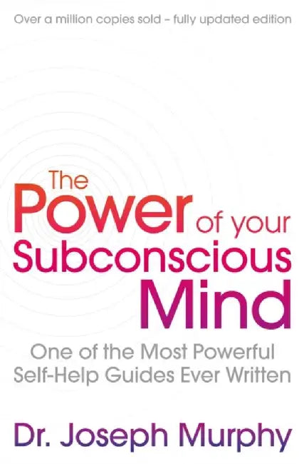 The Power Of Your Subconscious Mind (revised) by Joseph Murphy/ Revised By Ian McMahan