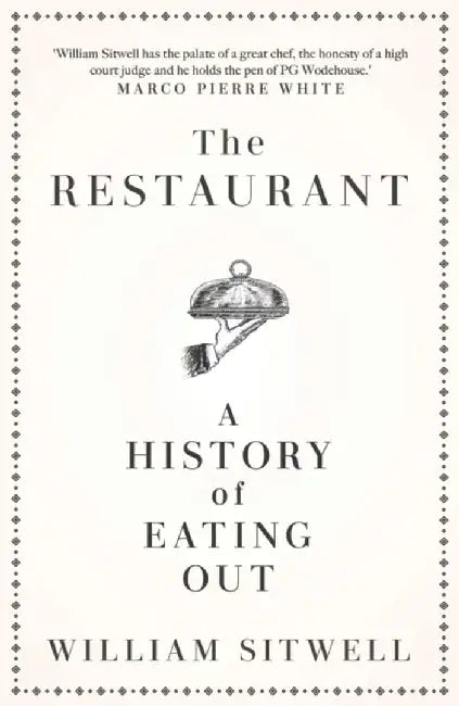 The Restaurant by William Sitwell