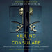 The Killing in the Consulate: Investigating the Life and Death of Jamal Khashoggi by Jonathan Rugman