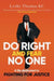 Do Right and Fear No One by Leslie Thomas QC