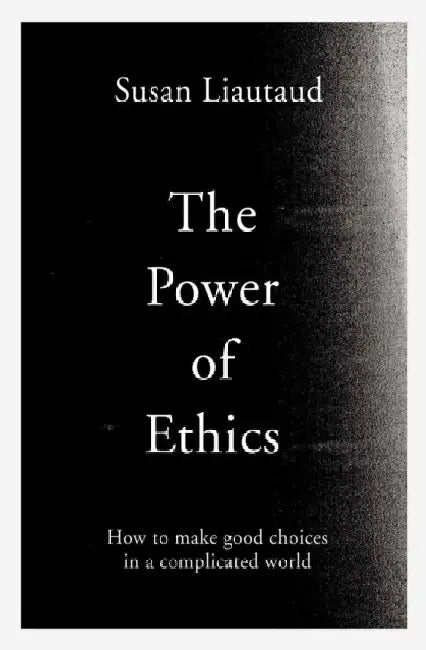 The Power of Ethics by Susan Liautaud