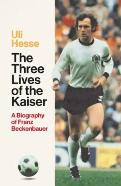 The Three Lives of the Kaiser by Uli Hesse
