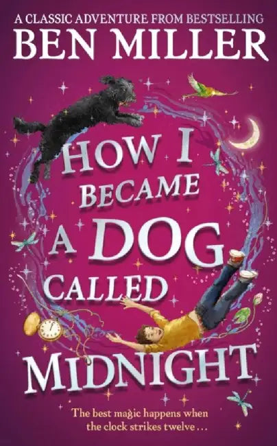 How I Became a Dog Called Midnight by Ben Miller