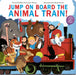 Jump On Board the Animal Train by Naomi Kefford